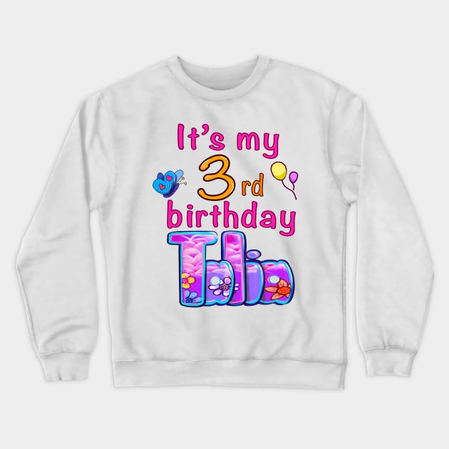 It’s my 3rd birthday talia Crewneck Sweatshirt by Artonmytee